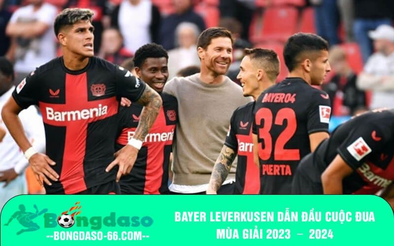 Bayer Leverkusen dẫn đầu cuộc đua mùa giải 2023 2024